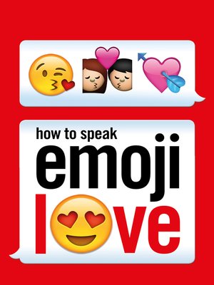 cover image of How to Speak Emoji Love